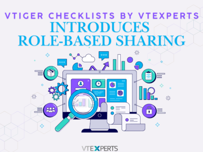 Vtiger Checklists by VTExperts Introduces Role-Based Sharing