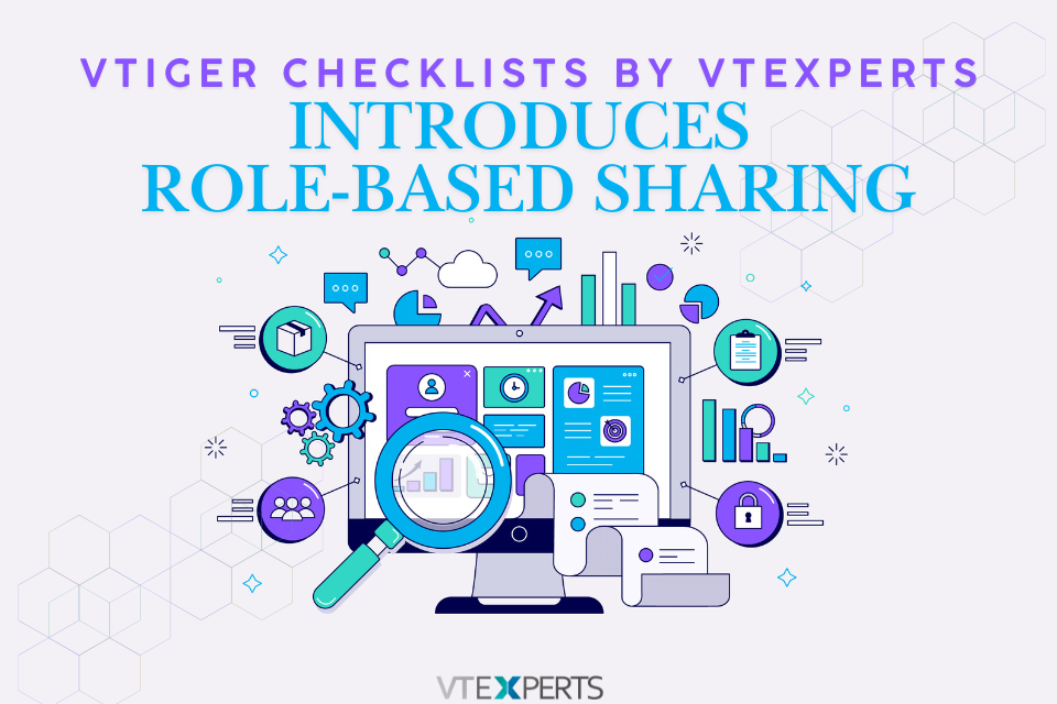 Vtiger Checklists by VTExperts Introduces Role-Based Sharing