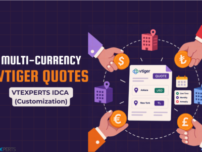 Multi-Currency Vtiger Quotes with VTExperts IDCA (Customziation)